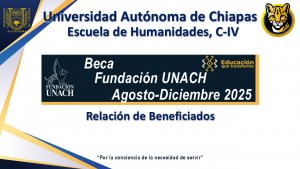 Beca Fundaci&oacute;n UNACH 2025 "Beneficiados"