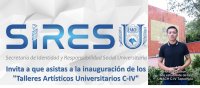 EHT te Invita a la Inauguración de los &quot;Talleres Artísticos Universitarios C-IV&quot;.